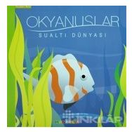 EKOSISTEM 4. KITAP: OKYANUSLAR SUALTI DÜNYASI - LAURA PURDIE SALAS