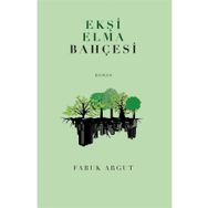 Ekşi Elma Bahçesi Faruk Argut