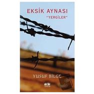 Eksik Aynası - Yusuf Bilge