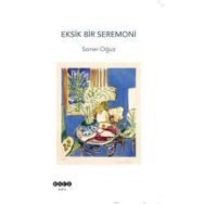 Eksik Bir Seremoni - Soner Oğuz