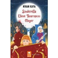 Eksik Parça Yayınları - Sinderella Elbise Tasarımcısı Oluyor