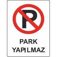 Ekstrafix Pvc Park Yapılmaz Uyarı Levhası