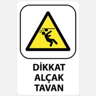 Ekstrafix YUL-334 16x24 cm Dikkat Alçak Tavan