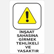 Ekstrafix YUL-441 25x35 cm İnşaat Sahasına Girmek Tehlikeli