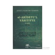 El-Akidetu’l - Vasıtıyye ve Şerhi - seyhu’l islam ibn teymiyye