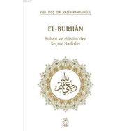 EL-BURHAN BUHARI VE MÜSLIMDEN SEÇME HADISLER - YASIN KAHYAOĞLU