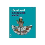 El Çabukluğu Marifet - Cüneyt Ayral