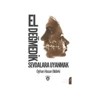 El Değmedik Sevdalara Uyanmak - Oyhan Hasan Bıldırki