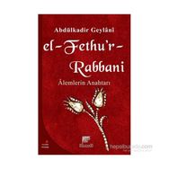 EL FETHU`R RABBANI ALEMLERIN ANAHTARI - SEYYID ABDÜLKADİR GEYLANI