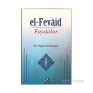 EL-FEVAID FAYDALAR - İBNÜ´L KAYYIM EL-CEVZIYYE