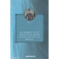 EL - HAKKU YA´LU VELA YU´LA ALEYH ŞEMSİ PAŞA, ARNAVUDLUK, İTTİHAD VE TERAKKI - MÜFİD ŞEMSİ