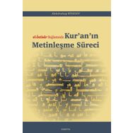 El-ıntisar Bağlamında Kur'an'ın Metinleşme Süreci - Abdulvahap Kösesoy