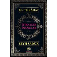 El-İtikadat İtikatler İnançlar - Şeyh Sadük