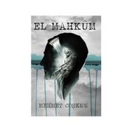El Mahkum - Mehmet Coşkun