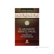 EL-MUNKİZÜ MINE'D DALAL VE TASAVVUFI İNCELEMELER - İMAM-I GAZALI