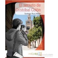 El Secreto de Cristobal Colon A1-A2 Coleccion Yago Ayala İspanyolca Okuma Kitabı - Santiago Roca Marín