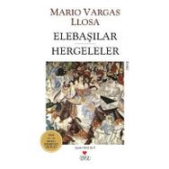 ELEBAŞILAR / HERGELELER - MARIO VARGAS LLOSA