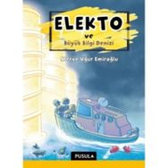 Elekto ve Büyük Bilgi Denizi - Merve Uğur Emiroğlu