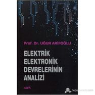 ELEKTRIK ELEKTRONIK DEVRELERININ ANALIZI - UĞUR ARIFOĞLU