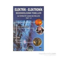 ELEKTRIK - ELEKTRONIK MÜHENDİSLİĞİN TEMELLERI DOĞRU AKIM DEVRELERI CILT: 2 - UĞUR ARİFOĞLU