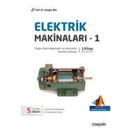 Elektrik Makinaları – 1 Doğru Akım Makinaları Sürücüleri, Transformatorlar - Güngör Bal