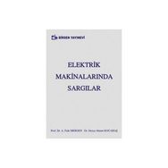 ELEKTRIK MAKİNALARINDA SARGILAR - A. FAIK MERGEN;DERYA AHMET KOCABAŞ