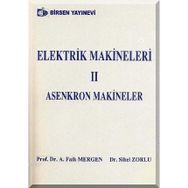 ELEKTRIK MAKINELERI 2 ASENKRON MAKINELER - A. FAIK MERGEN;SIBEL ZORLU