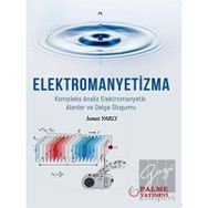 Elektromanyetizma Kompleks Analiz Elektromanyetik Alanlar ve Dalga Oluşumu - İsmet Yarıcı
