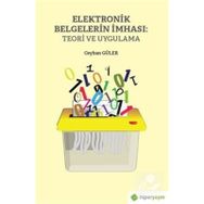 Elektronik Belgelerin İmhası: Teori ve Uygulama - Ceyhan Güler