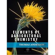 Elements Of Agricultural Chemistry-Platanus Publishing