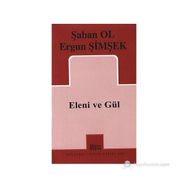 ELENI VE GÜL - ŞABAN OL;ERGUN ŞİMŞEK