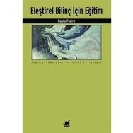 Eleştirel Bilinç İçin Eğitim - Paulo Freire