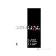 ELEŞTİRİ ANLAMI VE İŞLEVİ - THOMAS STEARNS ELIOT;THOMAS ERNEST HULME;WALTER HORATIO PATER;MATTHEW ARNOLD
