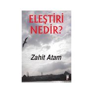 Eleştiri Nedir? - Zahit Atam
