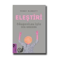 Eleştiri Öğrenciler İçin Bir Rehber-Terry Barret