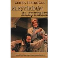ELEŞTİRİNİN ELEŞTİRİSİ - ZEHRA İPŞİROĞLU