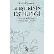 Eleştirinin Estetiği - Sevim Kahraman