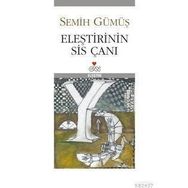 ELEŞTİRİNİN SIS ÇANI - SEMIH GÜMÜŞ