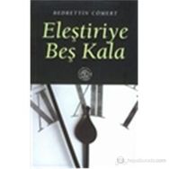ELEŞTİRİYE BEŞ KALA - BEDRETTIN CÖMERT
