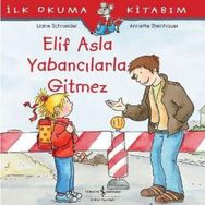Elif Asla Yabancılara Gitmez - Liane Schneider