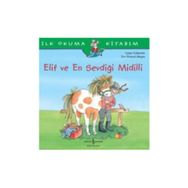 Elif ve En Sevdiği Midilli - Liane Schneider