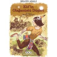 Elif’in Olağanüstü Düşleri - Bilgin Adalı