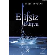 Elifsiz Dünya - İlker Akdoğan
