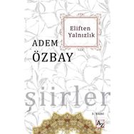 ELIFTEN YALNIZLIK - ADEM ÖZBAY