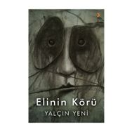 Elinin Körü - Yalçın Yeni