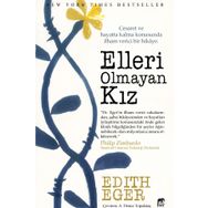 Elleri Olmayan Kız - Edith Eger
