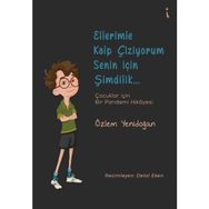 Ellerimle Kalp Çiziyorum Senin İçin Şimdilik - Özlem Yenidoğan
