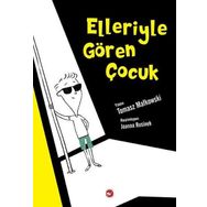 Elleriyle Gören Çocuk - Tomasz Matkowski