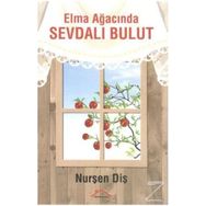 Elma Ağacında Sevdalı Bulut - Nurşen Diş