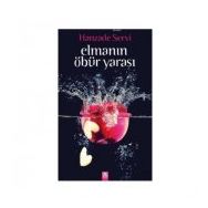 Elmanın Öbür Yarası - Hanzade Servi